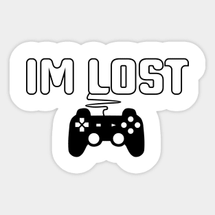 IM lost for gamer Sticker